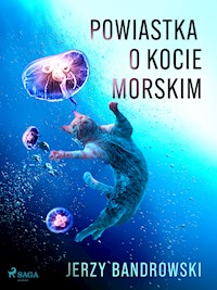 Powiastka o kocie morskim - Jerzy Bandrowski - E-Book