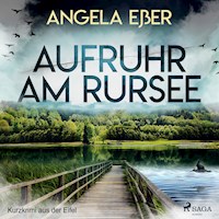 Aufruhr am Rursee - Kurzkrimi aus der Eifel (Ungekürzt) - Angela Eßer - Hörbuch