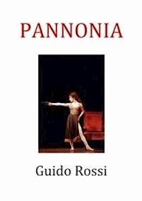 Pannonia - Guido Rossi - E-Book