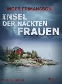 Insel der nackten Frauen - Psychothriller - Inger Frimansson - E-Book