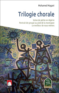 Trilogie chorale - Mohamed Magani - E-Book