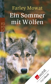 Ein Sommer mit Wölfen - Farley Mowat - E-Book