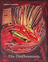 Die Dorfbrunners - Helmut Lauschke - E-Book