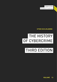 The History of Cybercrime - Stein Schjolberg - E-Book