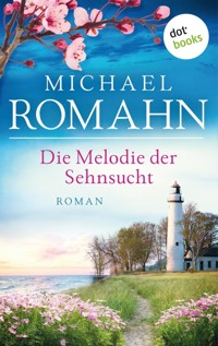 Die Melodie der Sehnsucht - Michael Romahn - E-Book