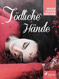 Tödliche Hände - Marie Louise Fischer - E-Book