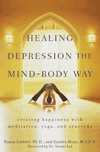 Healing Depression the Mind-Body Way - Nancy Liebler - E-Book