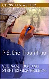 P.S. Die Traumfrau - Christian Witter - E-Book