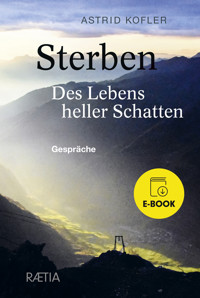 Sterben. Des Lebens heller Schatten - Astrid Kofler - E-Book