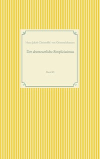 Der abenteuerliche Simplicissimus - Hans Jakob Christoffel von Grimmelshausen - E-Book