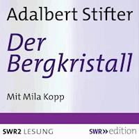 Bergkristall - Adalbert  Stifter - Hörbuch