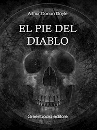 El pie del diablo - Arthur Conand Doyle - E-Book