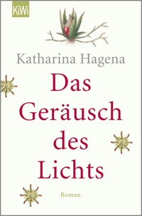 Das Geräusch des Lichts - Katharina Hagena - E-Book + Hörbuch