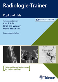 Radiologie-Trainer Kopf und Hals - Axel Stäbler - E-Book