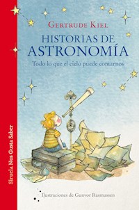 Historias de astronomía - Gertrude Kiel - E-Book