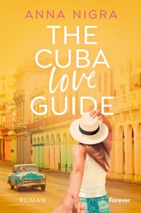 The Cuba Love Guide - Anna Nigra - E-Book
