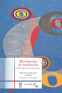 Movimiento de traslación: Ocho siglos de poesía lírica - Francisco Serrano - E-Book