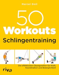 50 Workouts – Schlingentraining - Marcel Doll - E-Book