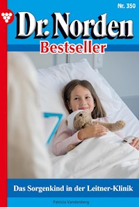 Das Sorgenkind in der Leitner-Klinik - Patricia Vandenberg - E-Book