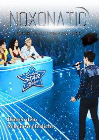 Band 11 - Hinter dem Scheinwerferlicht - Noxonatic - Das Monopol des ewigen Zwielichts - E-Book