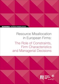 EIB Working Papers 2018/06 - Resource Misallocation in European Firms - - kostenlos E-Book