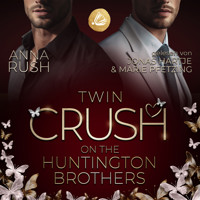 Twin Crush on the Huntington Brothers: Welcher Bruder bist du wirklich? - Anna Rush - Hörbuch