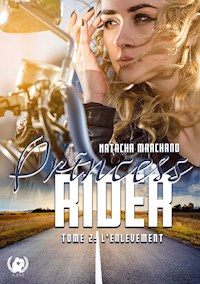 Princess Rider - Tome 2 - Natacha Marchand - E-Book