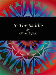 In The Saddle - Oliver Optic - E-Book
