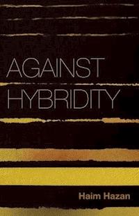 Against Hybridity - Haim Hazan - E-Book