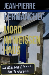 Mord im Weissen Haus - Jean-Pierre Kermanchec - E-Book