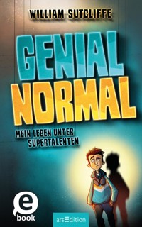 Genial normal - William Sutcliffe - E-Book
