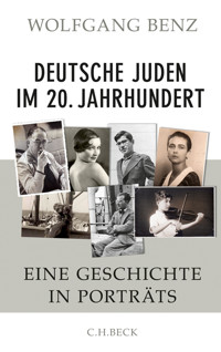 Deutsche Juden im 20. Jahrhundert - Wolfgang Benz - E-Book