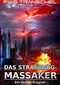 Das Straßburg-Massaker - F.W.G. Transchel - kostenlos E-Book