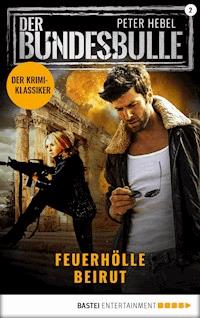 Der Bundesbulle 2 - Krimi-Serie - Peter Hebel - E-Book