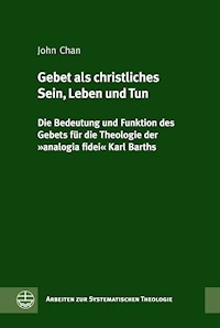 Gebet als christliches Sein, Leben und Tun - John Chan - E-Book