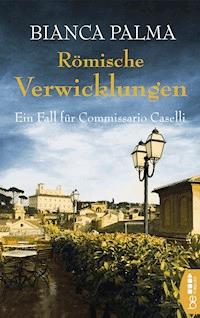 Römische Verwicklungen - Bianca Palma - E-Book