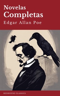 Edgar Allan Poe: Novelas Completas - Edgar Allan Poe - E-Book