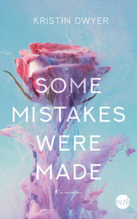 Some Mistakes Were Made - Kristin Dwyer - E-Book