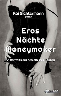 Eros Nächte Moneymaker - Kai Sichtermann - E-Book