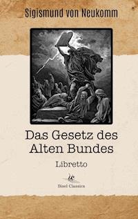 Das Gesetz des Alten Bundes - Sigismund von Neukomm - E-Book