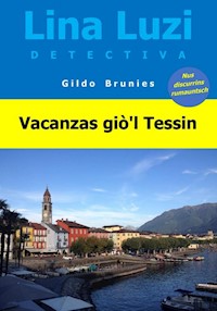 Vacanzas giò'l Tessin - Gildo Brunies - E-Book