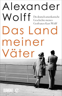 Das Land meiner Väter - Alexander Wolff - E-Book