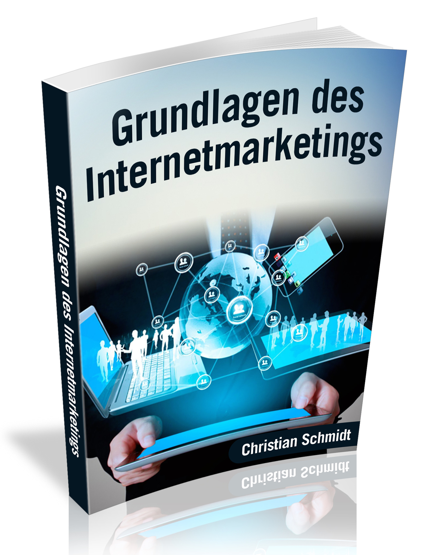 Grundlagen des Internetmarketings - Christian Schmidt - E-Book