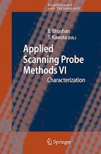 Applied Scanning Probe Methods VI -  - E-Book