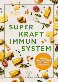 Superkraft Immunsystem - Katharina Ziegelbauer - E-Book