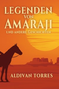 Legenden von Amaraji und andere Geschichten - Aldivan Torres - E-Book