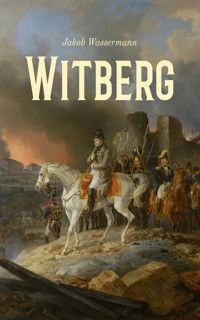 Witberg - Jakob Wassermann - E-Book