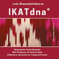 IKATdna® - Lola Shamukhitdinova - E-Book