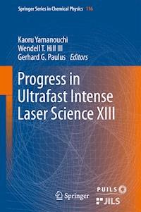 Progress in Ultrafast Intense Laser Science XIII -  - E-Book