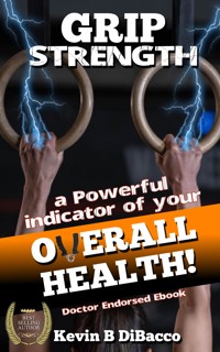 Grip Strength - Kevin B DiBacco - E-Book